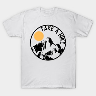 Take A Hike, Funny Hiking Aesthetic Design T-Shirt